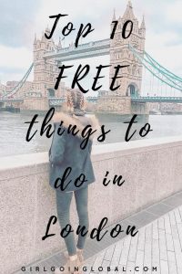 LONDON | Top 10 Free things to do in London | Girl Going Global